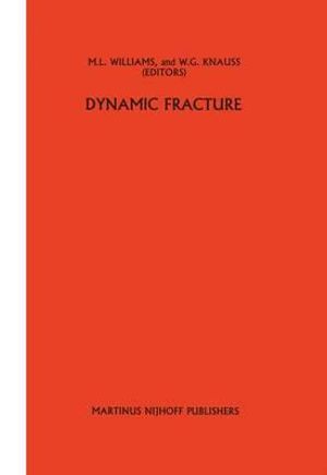 Dynamic Fracture - M.L. Williams