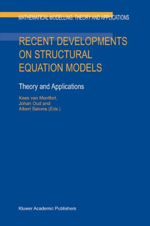 Recent Developments on Structural Equation Models : Theory and Applications - Albert Satorra