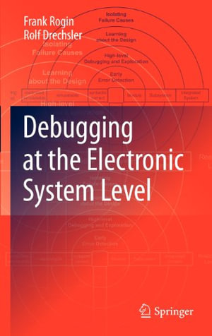 Debugging at the Electronic System Level - Frank Rogin