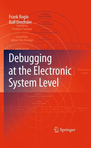 Debugging at the Electronic System Level : Engineering (R0) - Frank Rogin