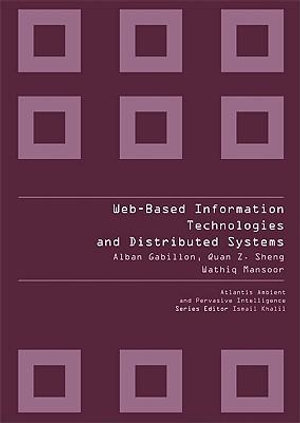Web-based Information Technologies And Distributed Systems : Atlantis Ambient and Pervasive Intelligence - Alban Gabillon
