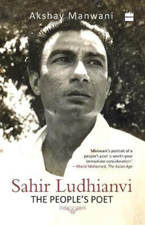 Sahir Ludhianvi - The People's Poet - Akshay Manwani