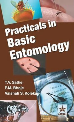 Practicals in Basic Entomology - T. V. Sathe