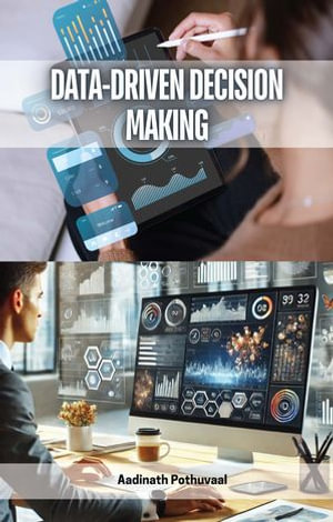 Data-Driven Decision Making - Aadinath Pothuvaal