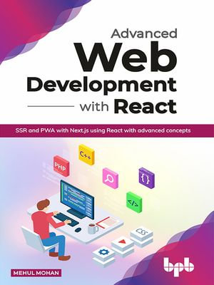 Advanced Web Development with React - Mohan Mehul