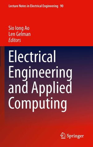 Electrical Engineering and Applied Computing : Lecture Notes in Electrical Engineering : Book 90 - Sio-Iong Ao