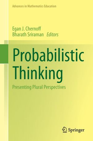 Probabilistic Thinking : Presenting Plural Perspectives - Bharath Sriraman