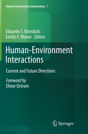 Human-Environment Interactions : Current and Future Directions - Eduardo S. BrondÃzio