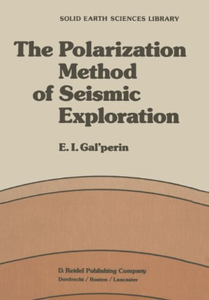 Solid Earth Sciences Library : Solid Earth Sciences Library - E.I. Galperin