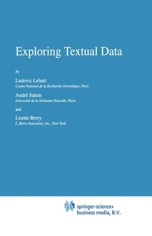 Exploring Textual Data : Mathematics and Statistics (R0) - Ludovic Lebart