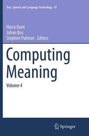 Computing Meaning : Volume 4 - Harry Bunt