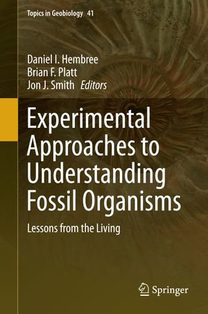 Experimental Approaches to Understanding Fossil Organisms : Lessons from the Living - Author