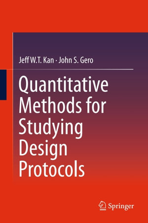 Quantitative Methods for Studying Design Protocols : Engineering (R0) - Jeff WT Kan