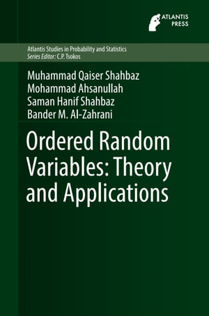 Ordered Random Variables : Theory and Applications - Muhammad Qaiser Shahbaz