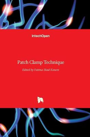 Patch Clamp Technique - Fatima Shad Kaneez