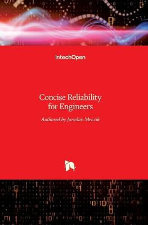 Concise Reliability for Engineers - Jaroslav Menčík