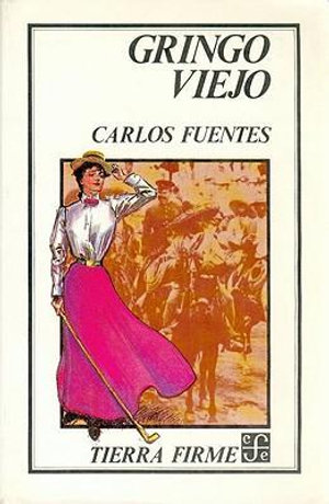 Gringo viejo / Old Gringo - Carlos Fuentes