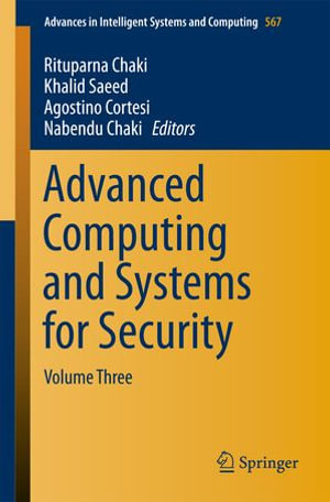 Advanced Computing and Systems for Security : Volume Three - Author