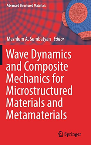Advanced Structured Materials : Advanced Structured Materials - Mezhlum A. Sumbatyan