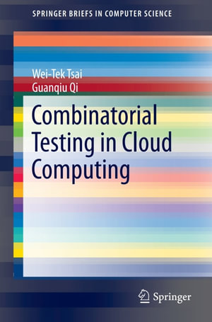 Combinatorial Testing in Cloud Computing : Computer Science (R0) - Guanqiu Qi