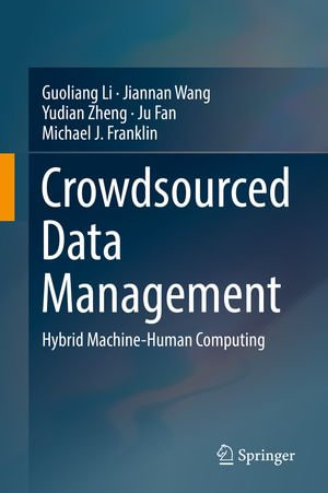 Crowdsourced Data Management : Hybrid Machine-Human Computing - Guoliang Li