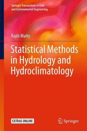 Statistical Methods in Hydrology and Hydroclimatology : Springer Transactions in Civil and Environmental Engineering - Rajib Maity