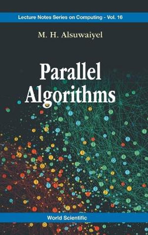 PARALLEL ALGORITHMS : Lecture Notes on Computing - ALSUWAIYEL M H