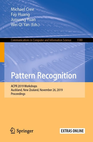 Pattern Recognition : ACPR 2019 Workshops, Auckland, New Zealand, November 26, 2019, Proceedings - Michael Cree