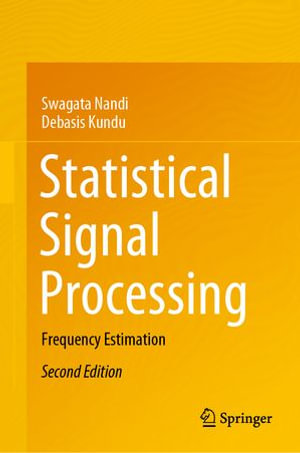 Statistical Signal Processing : Frequency Estimation - Swagata Nandi