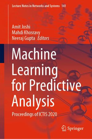 Machine Learning for Predictive Analysis : Proceedings of ICTIS 2020 - Amit Joshi
