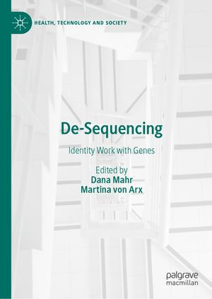 De-Sequencing : Identity Work with Genes - Dana Mahr