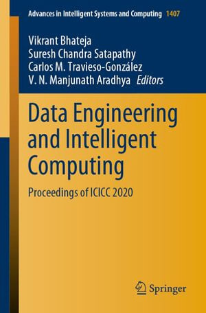 Data Engineering and Intelligent Computing : Proceedings of ICICC 2020 - Author