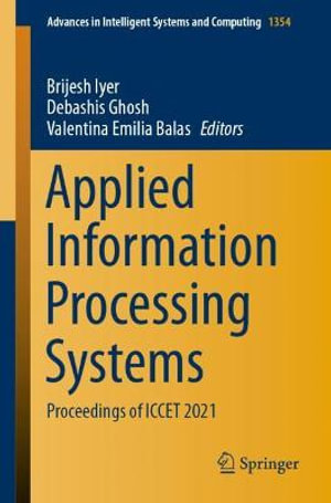 Applied Information Processing Systems : Proceedings of ICCET 2021 - Brijesh Iyer