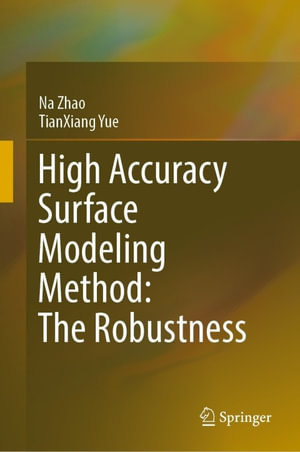 High Accuracy Surface Modeling Method : The Robustness - Na Zhao