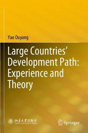 Large Countries' Development Path : Experience and Theory - Yao Ouyang