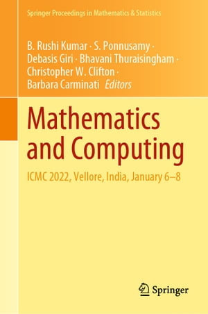 Mathematics and Computing : ICMC 2022, Vellore, India, January 6-8 - B. Rushi Kumar
