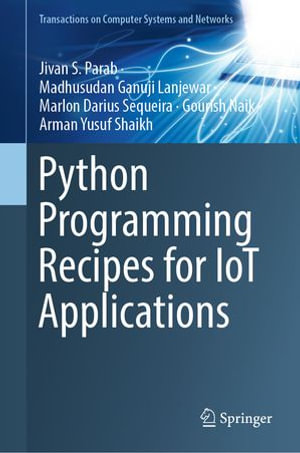 Python Programming Recipes for IoT Applications : Computer Science (R0) - Jivan S. Parab