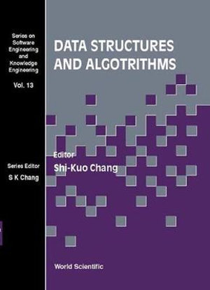Data Structures and Algorithms : Software Engineering and Knowledge Engineering, 13 - Shi-kuo Chang