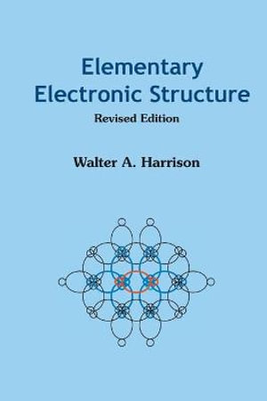 ELEMENTARY ELECTRONIC STRUCTURE (REVISED - HARRISON WALTER A