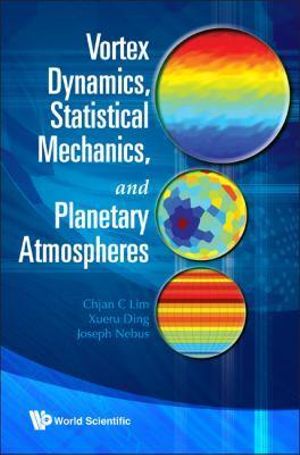 VORTEX DYNAMICS, STATISTICAL MECHANICS.. - XUERU DING & JOSEPH NEBUS CHJAN C LIM