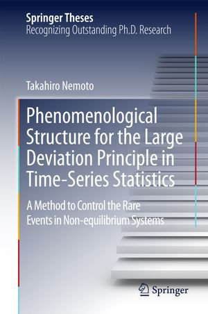 Phenomenological Structure for the Large Deviation Principle in Time-Series Statistics : A method to control the rare events in non-equilibrium systems - Takahiro Nemoto
