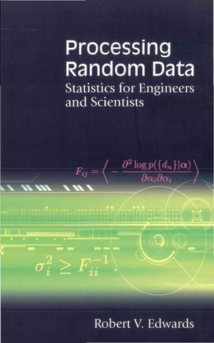 Processing Random Data : Statistics for Engineers and Scientists - Robert V Edwards