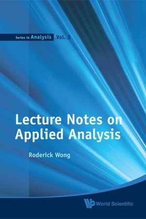 Lecture Notes on Applied Analysis - Roderick Wong