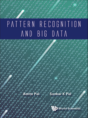 Pattern Recognition And Big Data - Sankar Kumar Pal