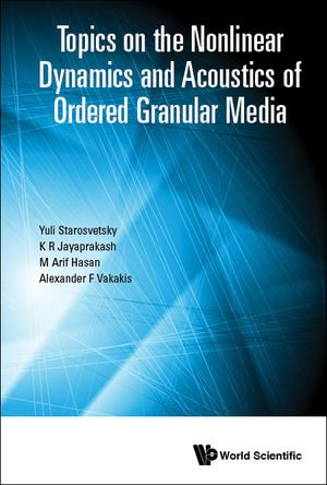 Topics on the Nonlinear Dynamics and Acoustics of Ordered Granular Media : 0 - Alexander F Vakakis