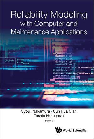 Reliability Modeling with Computer and Maintenance Applications - Syouji Nakamura