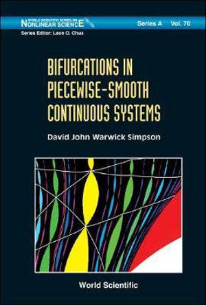 Bifurcations In Piecewise-smooth Continuous Systems : World Scientific Series on Nonlinear Science Series A - David John Warwick  Simpson