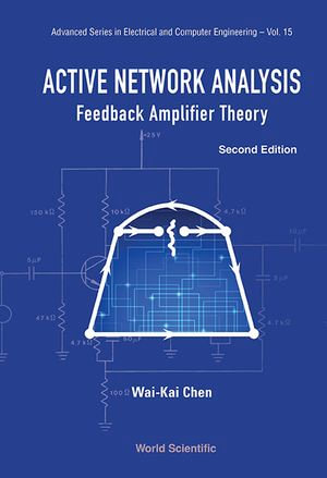 Active Network Analysis : Feedback Amplifier Theory (Second Edition) - Wai-kai Chen