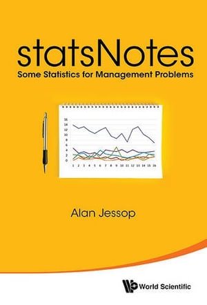 Statsnotes : Some Statistics For Management Problems - Alan Jessop