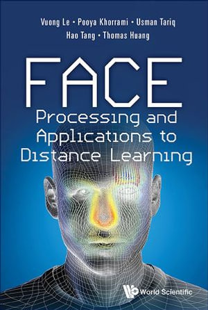 Face Processing and Applications to Distance Learning - Vuong Le